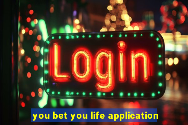 you bet you life application