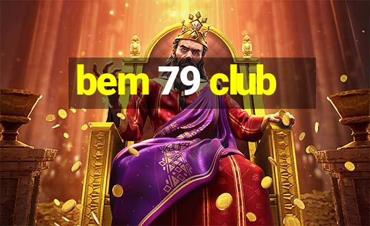 bem 79 club