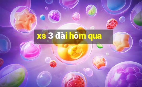 xs 3 đài hôm qua