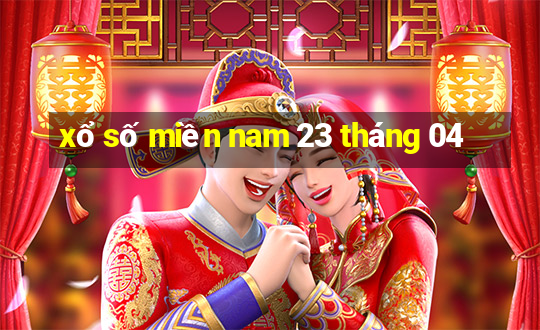 xổ số miền nam 23 tháng 04