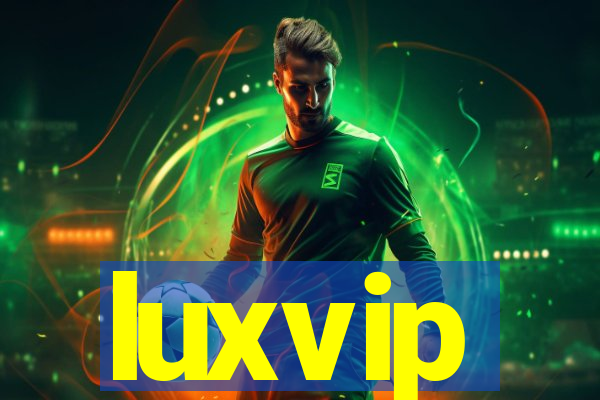 luxvip