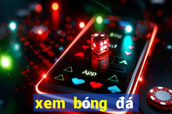 xem bóng đá trực tuyến k+