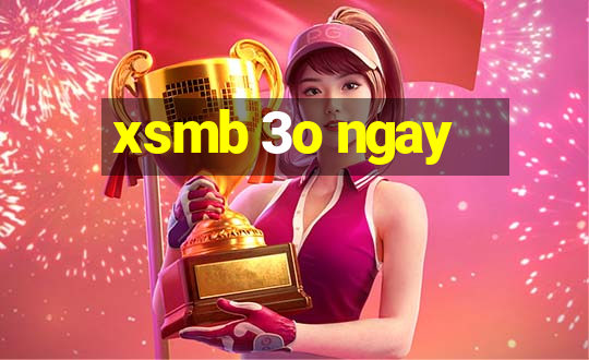 xsmb 3o ngay