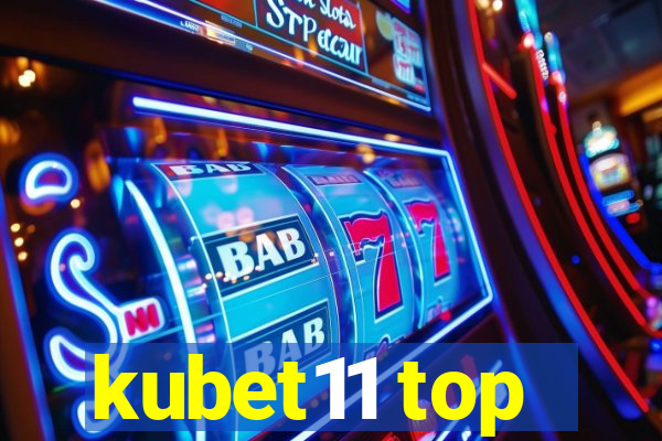 kubet11 top