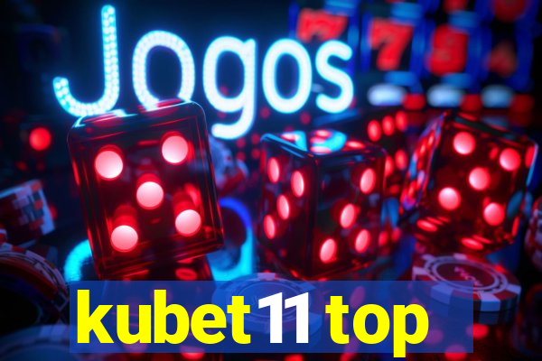 kubet11 top