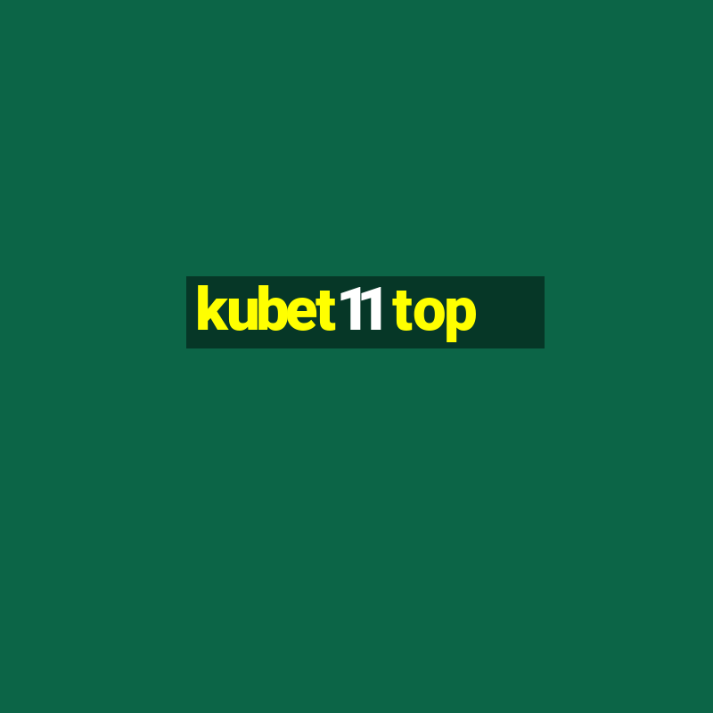 kubet11 top