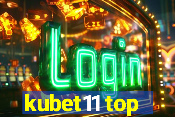 kubet11 top