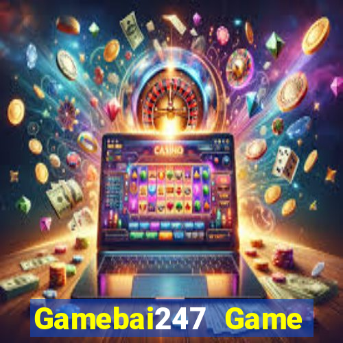 Gamebai247 Game Bài 2021