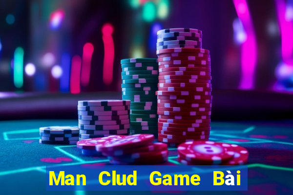 Man Clud Game Bài Sinh Tử