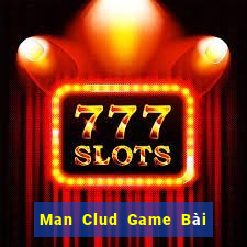 Man Clud Game Bài Sinh Tử