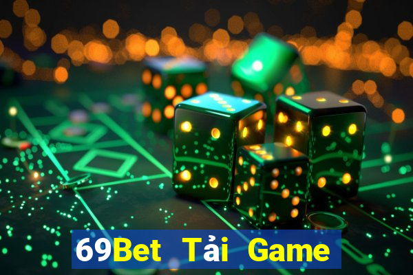 69Bet Tải Game Bài Nhất Vip