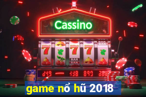 game nổ hũ 2018