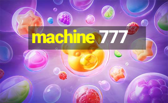 machine 777