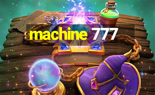 machine 777