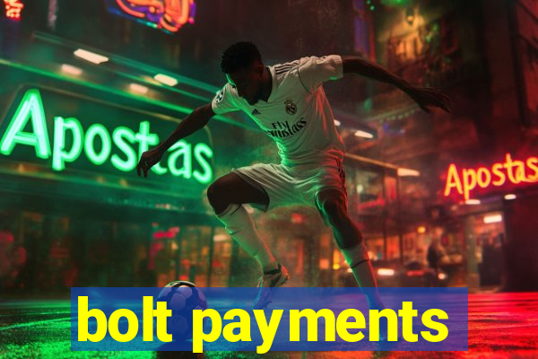 bolt payments