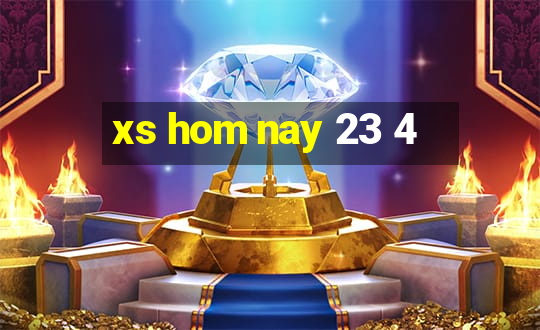 xs hom nay 23 4