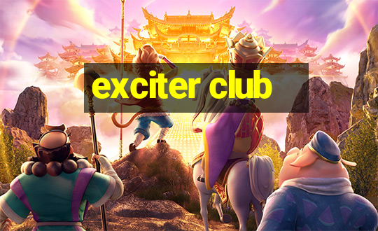 exciter club