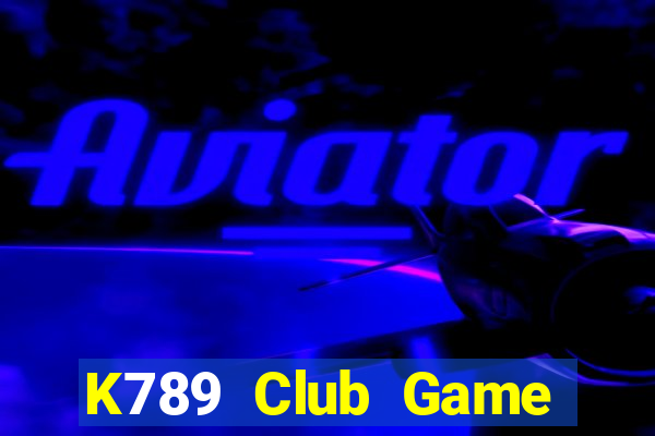 K789 Club Game Bài Vip Club Đổi Thưởng