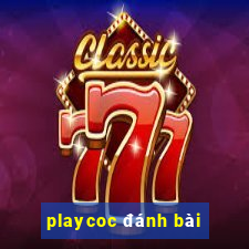 playcoc đánh bài