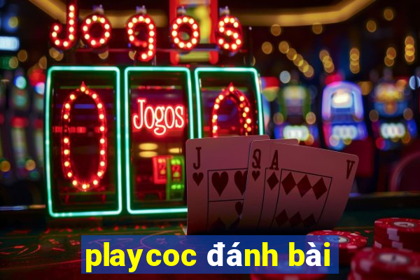 playcoc đánh bài