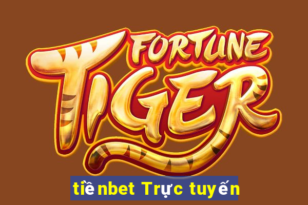 tiềnbet Trực tuyến