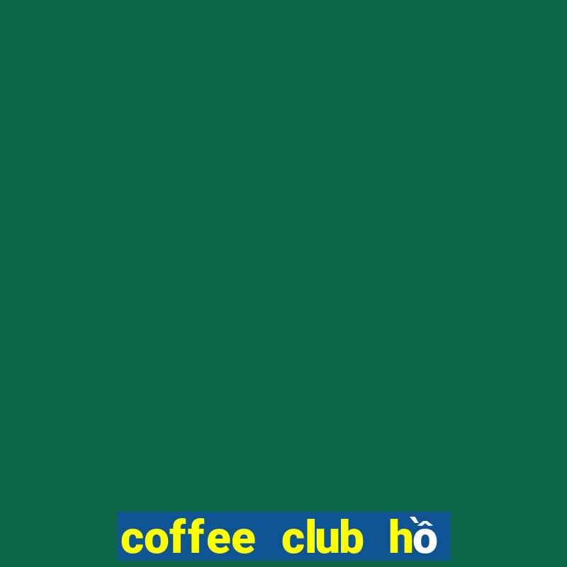 coffee club hồ gươm menu