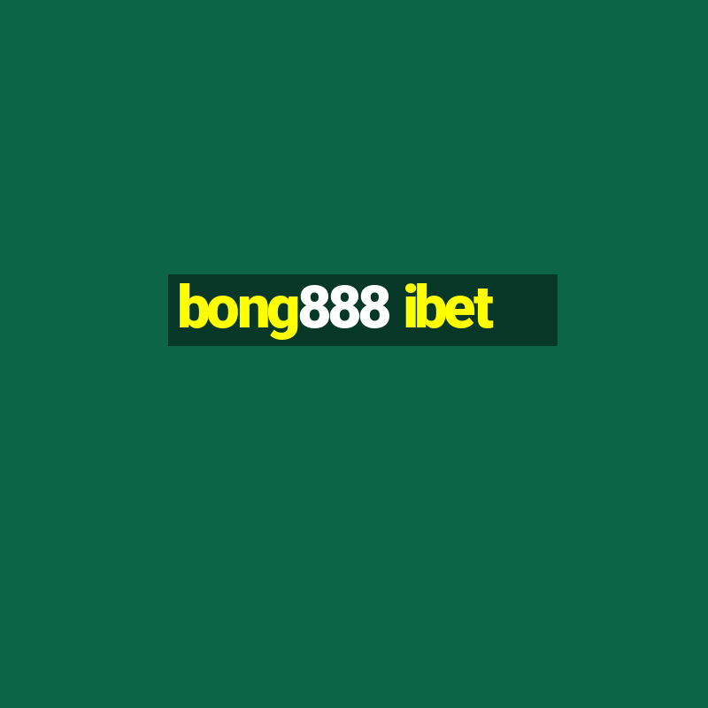 bong888 ibet