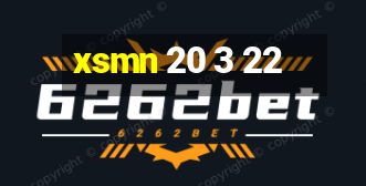 xsmn 20 3 22