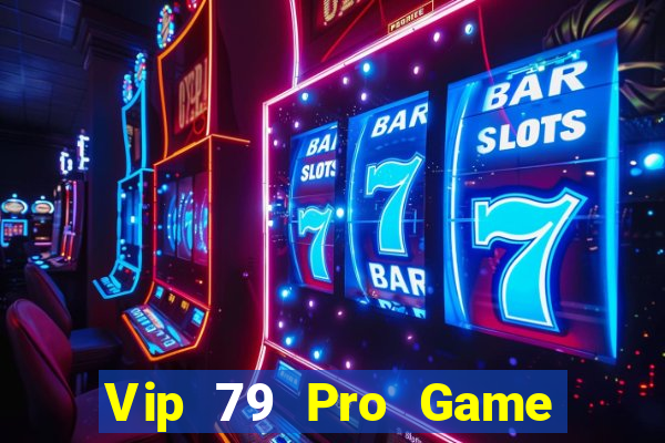 Vip 79 Pro Game Bài Phái Mạnh