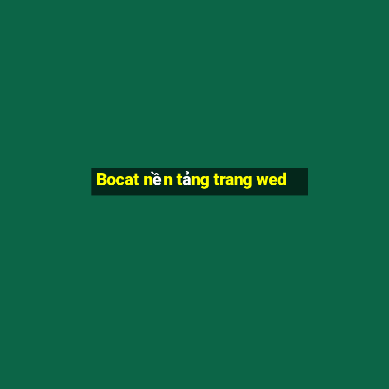 Bocat nền tảng trang wed