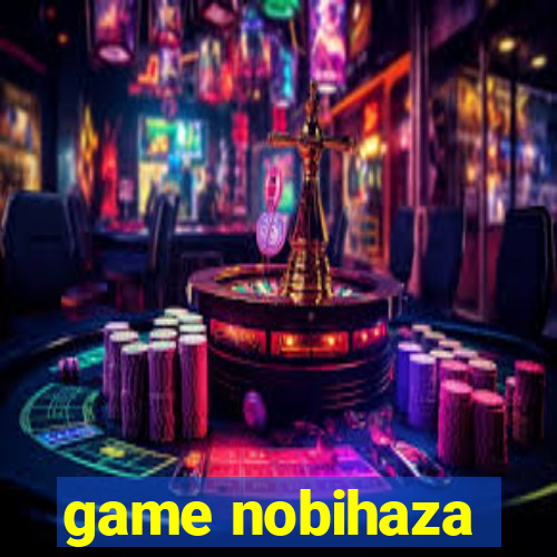 game nobihaza