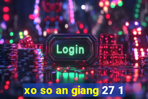 xo so an giang 27 1