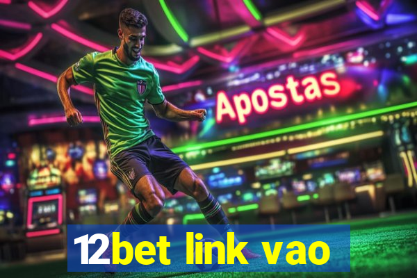 12bet link vao