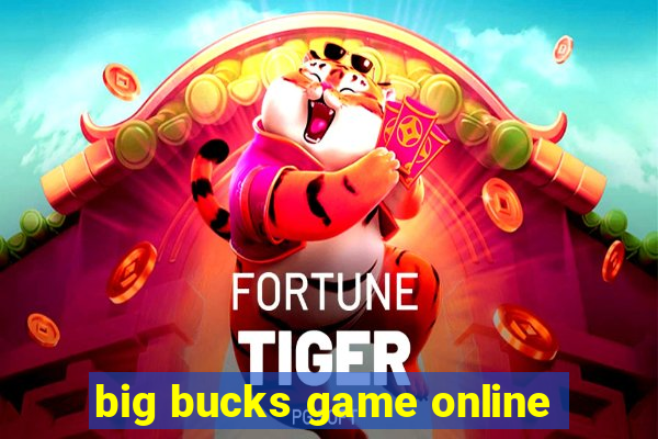 big bucks game online