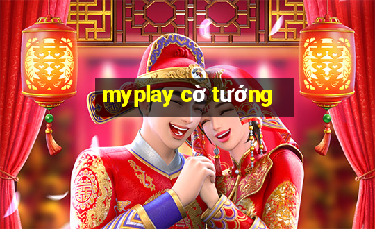 myplay cờ tướng