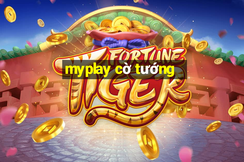 myplay cờ tướng