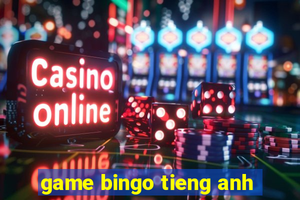 game bingo tieng anh