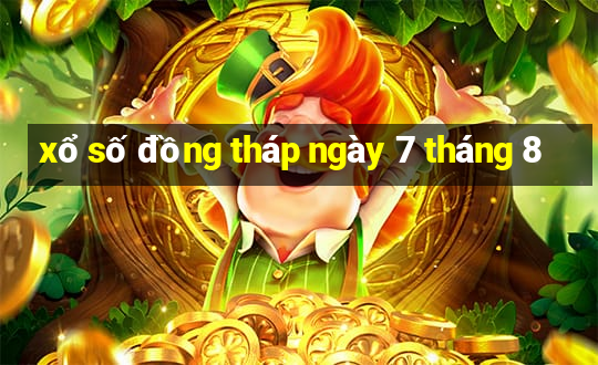 xổ số đồng tháp ngày 7 tháng 8