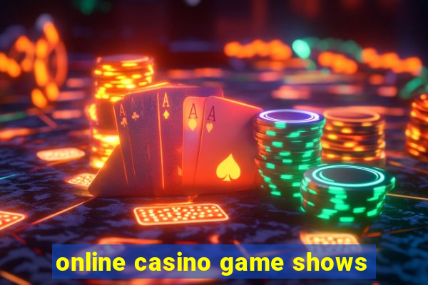 online casino game shows