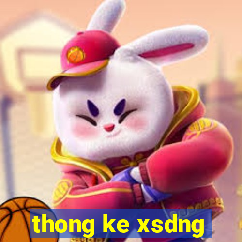 thong ke xsdng