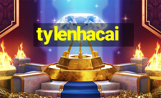 tylenhacai