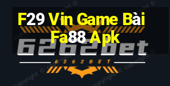 F29 Vin Game Bài Fa88 Apk