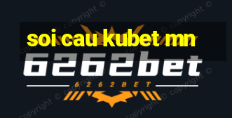 soi cau kubet mn