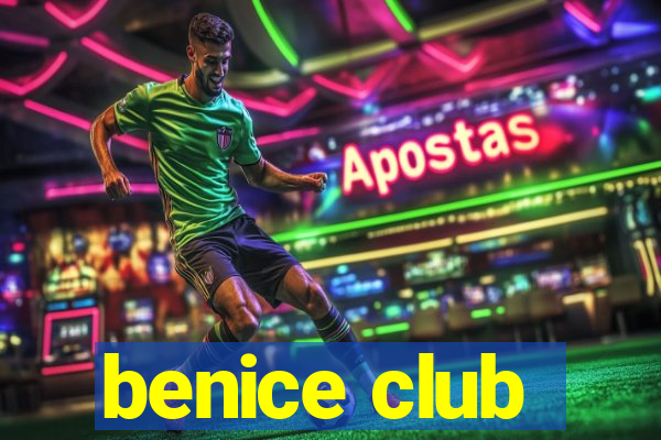 benice club