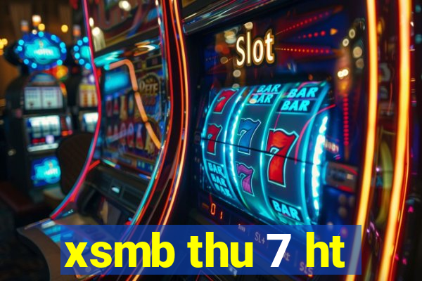 xsmb thu 7 ht