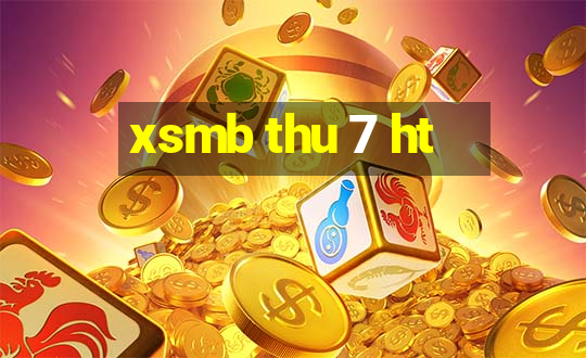 xsmb thu 7 ht