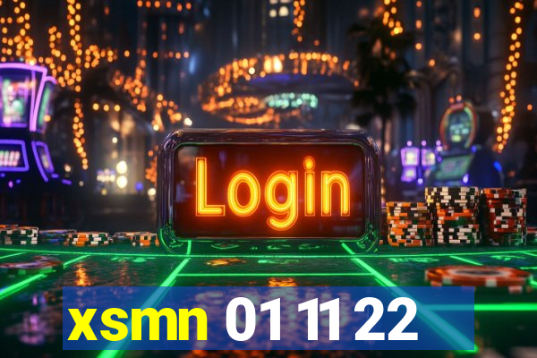 xsmn 01 11 22