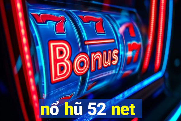 nổ hũ 52 net