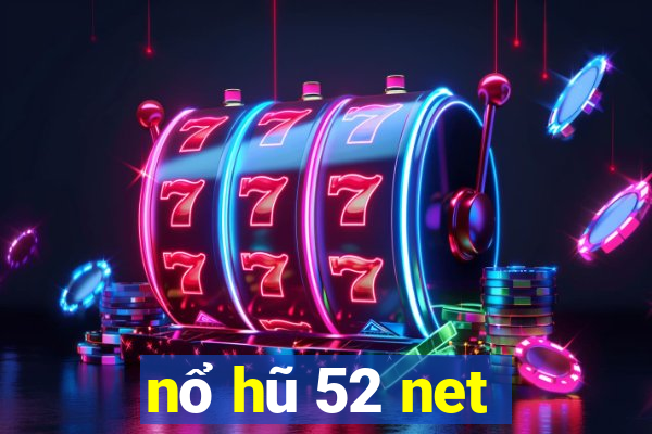 nổ hũ 52 net