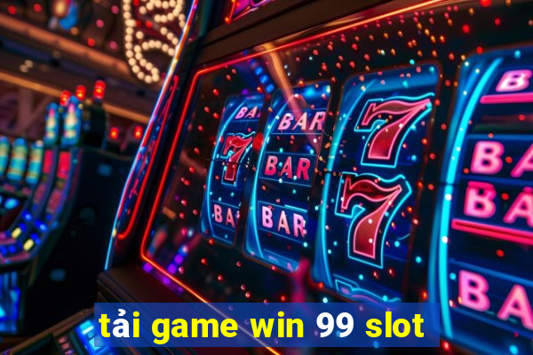 tải game win 99 slot